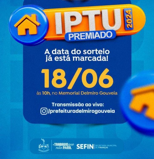 [IPTU Premiado 2024: Sorteio será realizado no dia 18 de junho em Delmiro Gouveia]