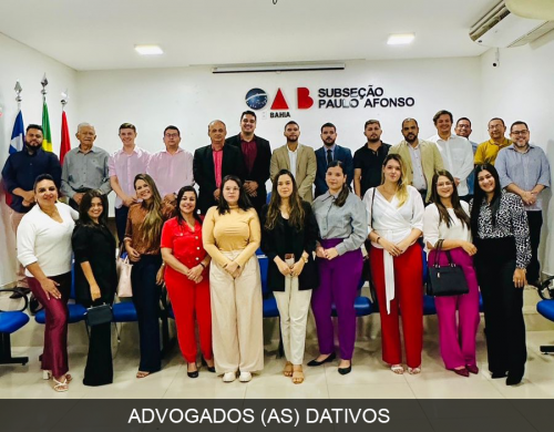 [OAB/BA – SUBSEÇÃO PAULO AFONSO, DISPONIBILIZA ADVOCACIA DATIVA PARA O JUDICIÁRIO LOCAL!]