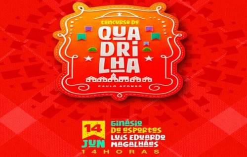 [Paulo Afonso sedia Concurso de Quadrilhas Juninas no dia 14 de junho no Ginásio Luís Eduardo Magalhães]